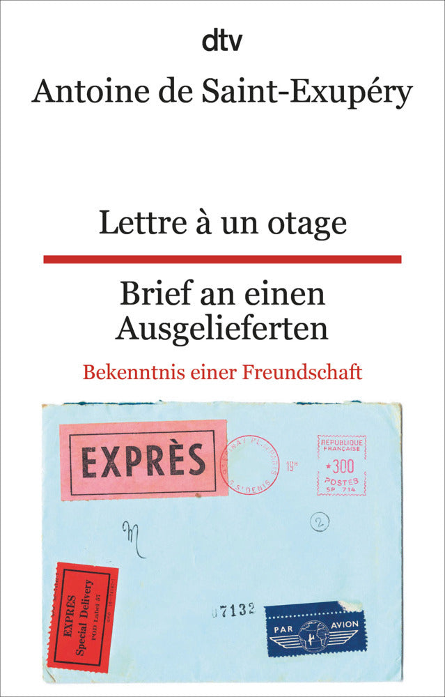 Lettre à un otage Brief an einen Ausgelieferten (Antoine De Saint-Exupéry)