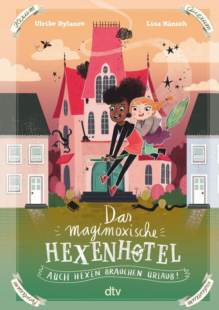 Das magimoxische Hexenhotel - Auch Hexen brauchen Urlaub (Ulrike Rylance)