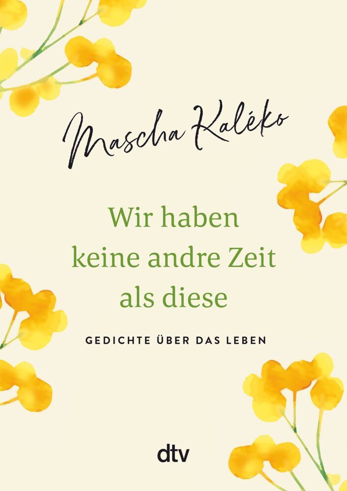 Wir haben keine andre Zeit als diese (Mascha Kaléko)