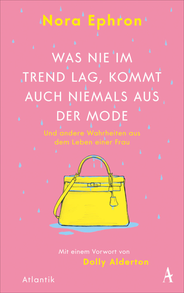 Was nie im Trend lag, kommt auch niemals aus der Mode (Nora Ephron)