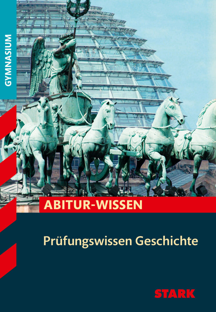 STARK Geschichte - Abitur-Wissen - Prüfungswissen (Matthias Ehm)