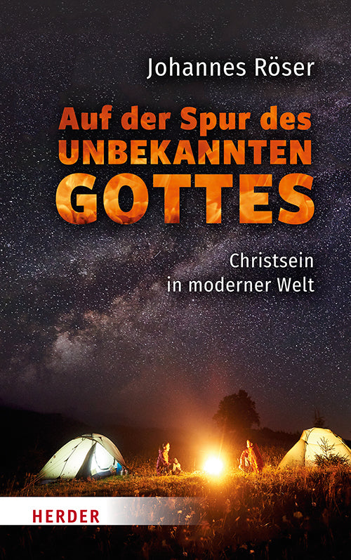 Auf der Spur des unbekannten Gottes (Johannes Röser)