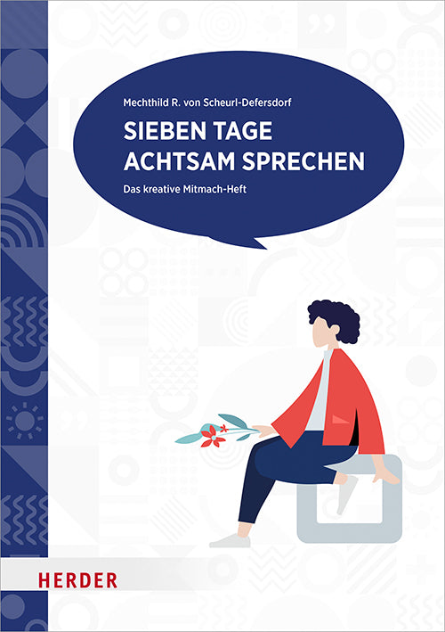 Sieben Tage achtsam sprechen (Mechthild R. Von Scheurl-Defersdorf)