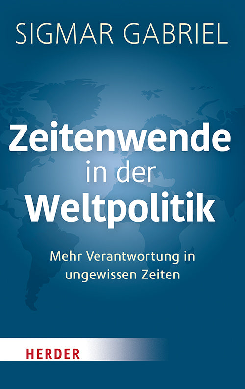 Zeitenwende in der Weltpolitik (Sigmar Gabriel)