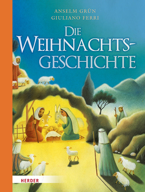 Die Weihnachtsgeschichte (Anselm Grün)