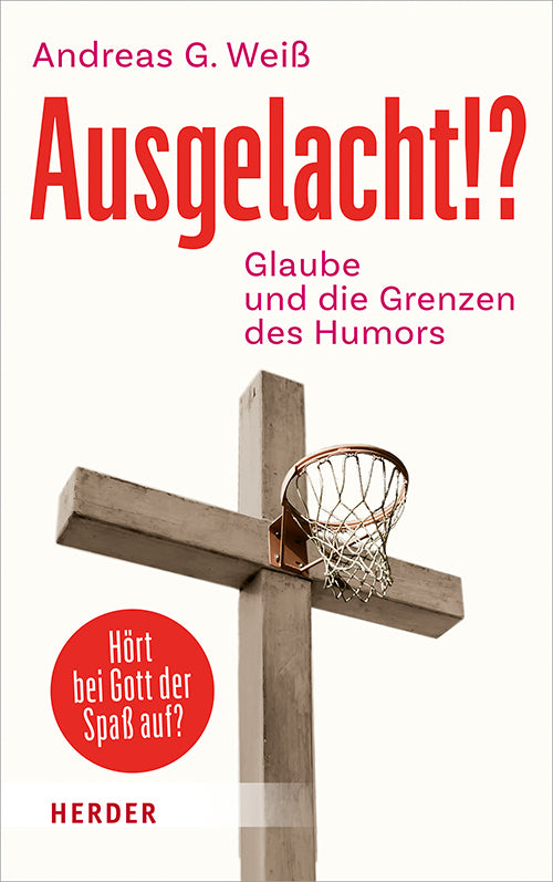 Ausgelacht!? (Andreas G. Weiß)