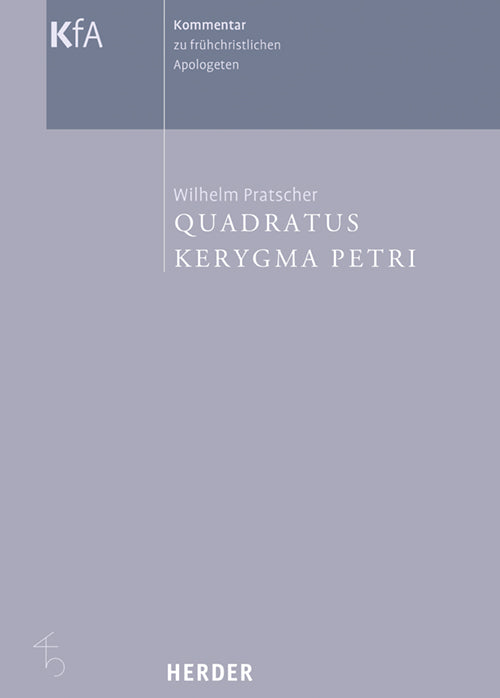 Kerygma Petri und Quadratus (Wilhelm Pratscher)