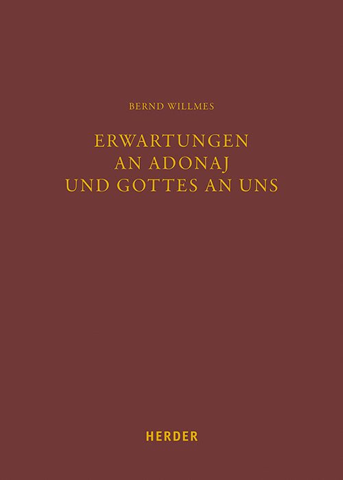 Erwartungen an Adonaj und Gottes an uns (Bernd Willmes)