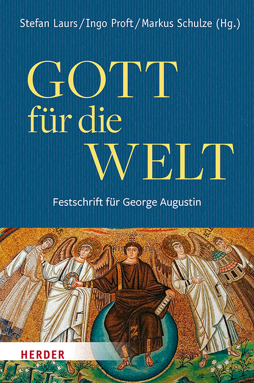 Gott für die Welt. Festschrift für George Augustin (Stefan Laurs)