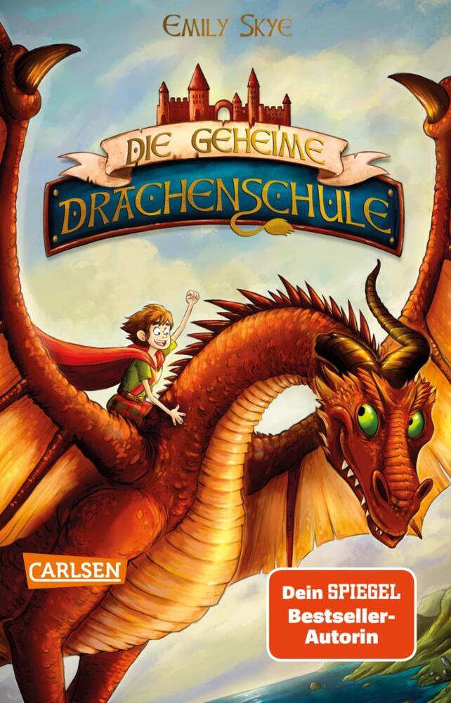 Die geheime Drachenschule 1: Die geheime Drachenschule (Emily Skye)