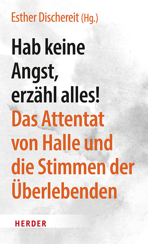 Hab keine Angst, erzähl alles! (Esther Dischereit)