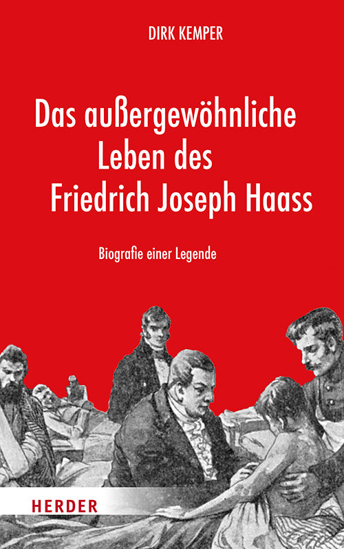 Das außergewöhnliche Leben des Friedrich Joseph Haass (Dirk Kemper)