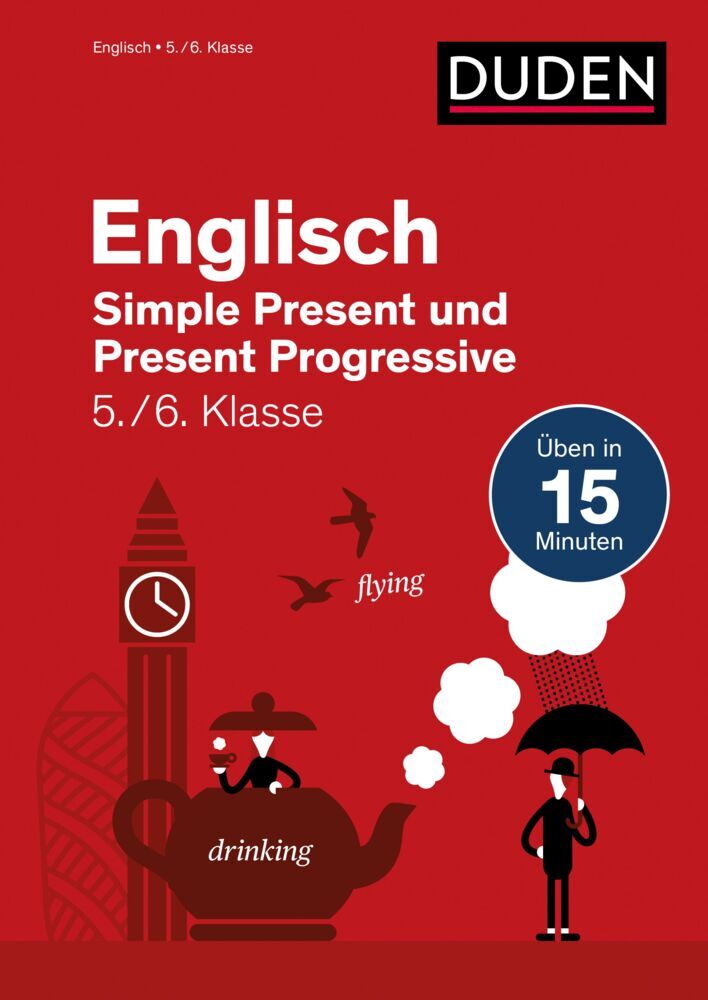Englisch in 15 Min - Simple Present und Present Progressive 5./6. Klasse (Birgit Hock)