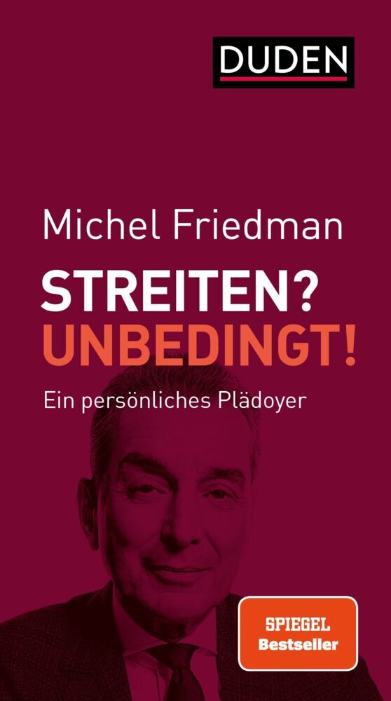 Streiten? Unbedingt! (Michel Friedman)