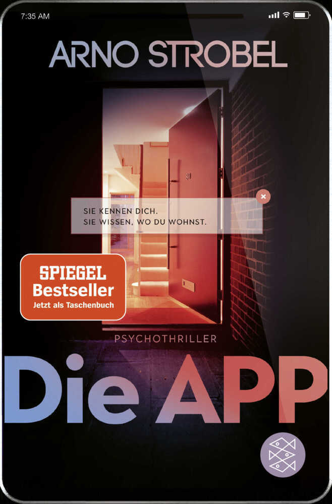 Die App - Sie kennen dich. Sie wissen, wo du wohnst. (Arno Strobel)