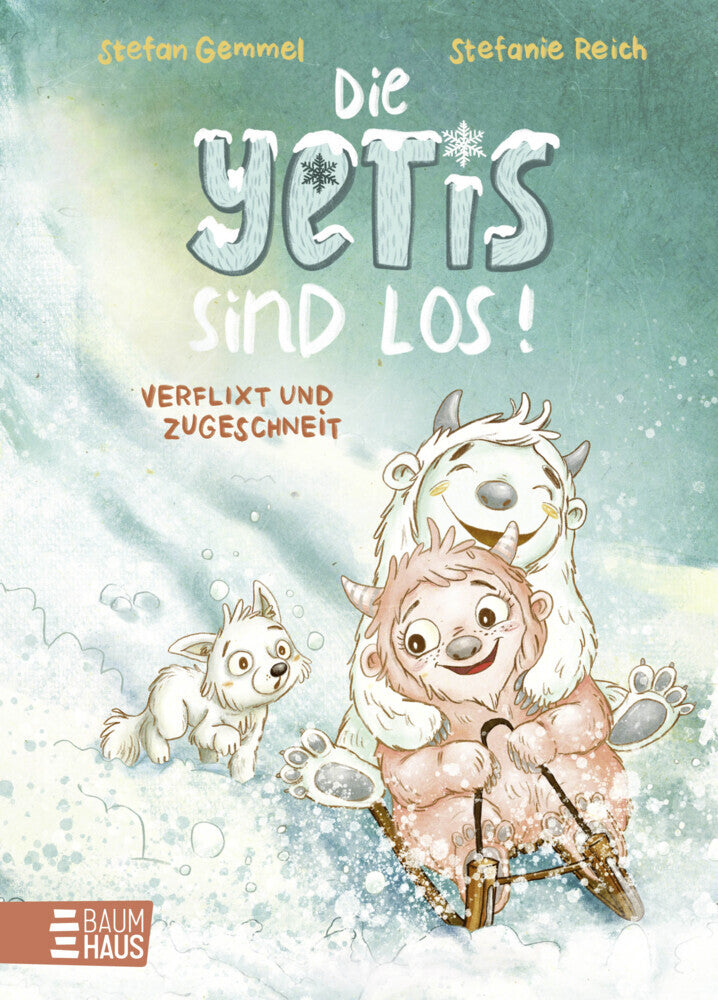 Die Yetis sind los! - Verflixt und zugeschneit (Band 1) (Stefan Gemmel)