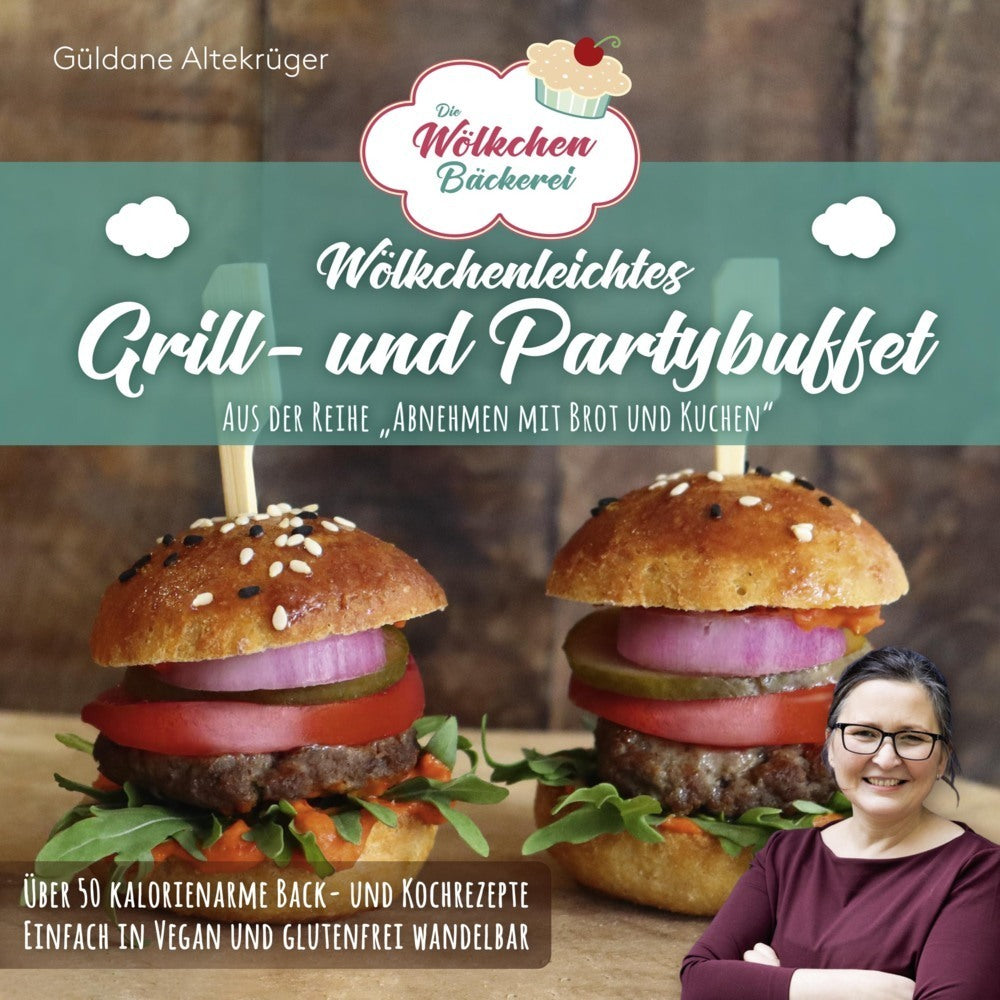 Die Wölkchenbäckerei: Wölkchenleichtes Grill- und Partybuffet (Güldane Altekrüger)