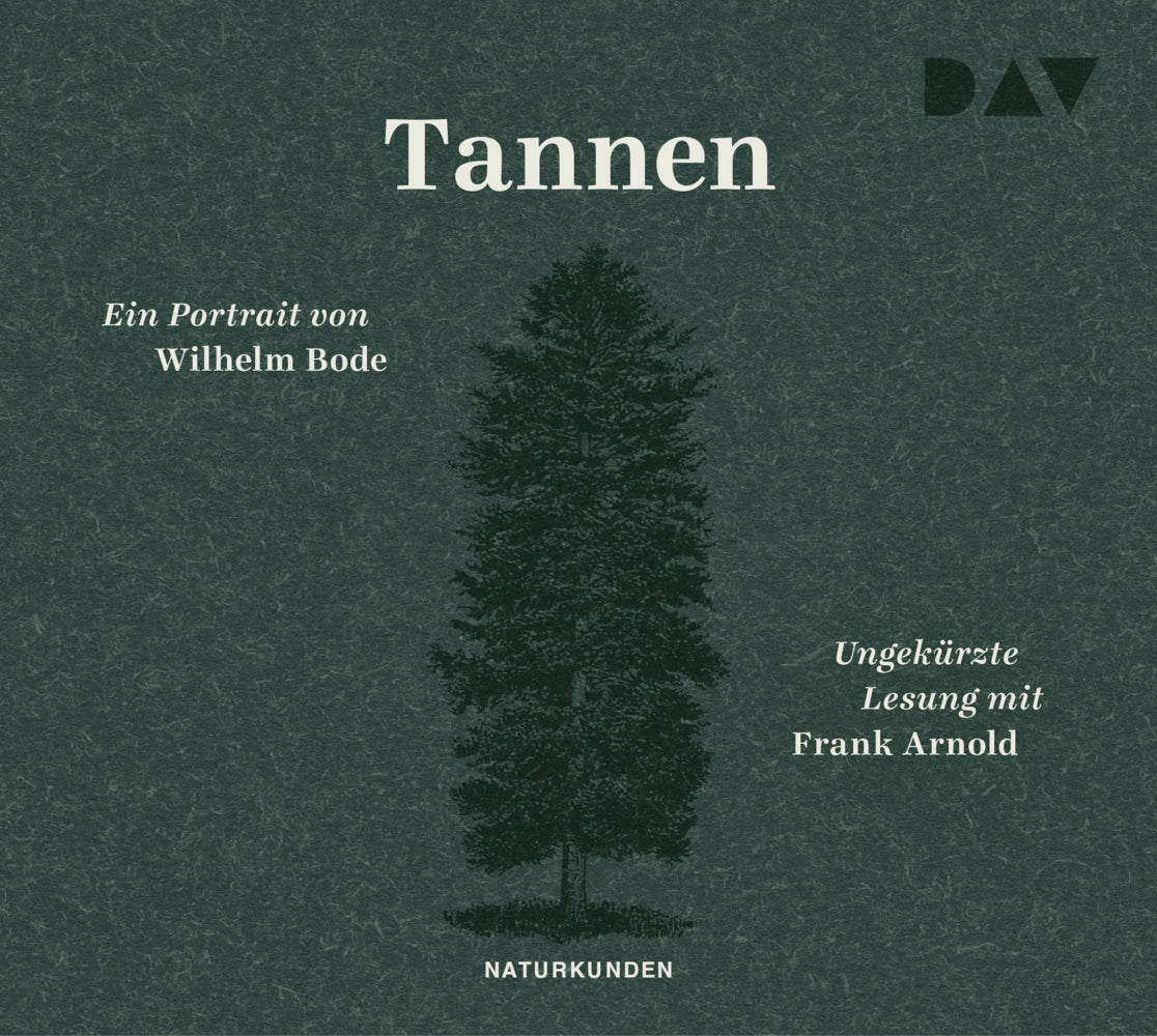 Tannen. Ein Portrait, 3 Audio-CD (Wilhelm Bode)