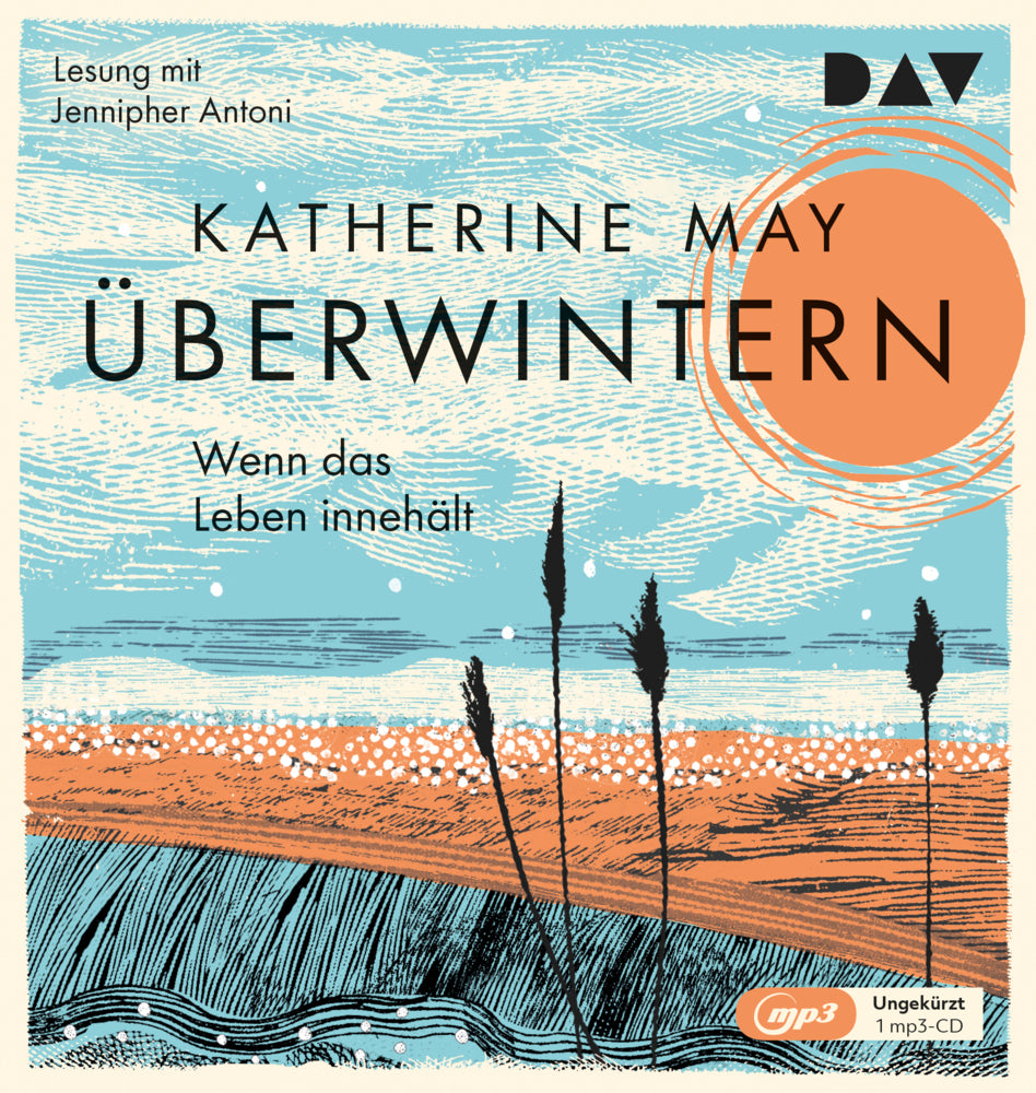 Überwintern. Wenn das Leben innehält, 1 Audio-CD, 1 MP3 (Katherine May)