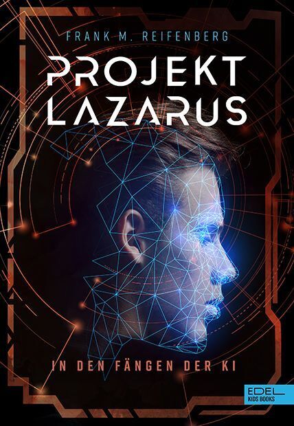 Projekt Lazarus - In den Fängen der KI (Frank Maria Reifenberg)
