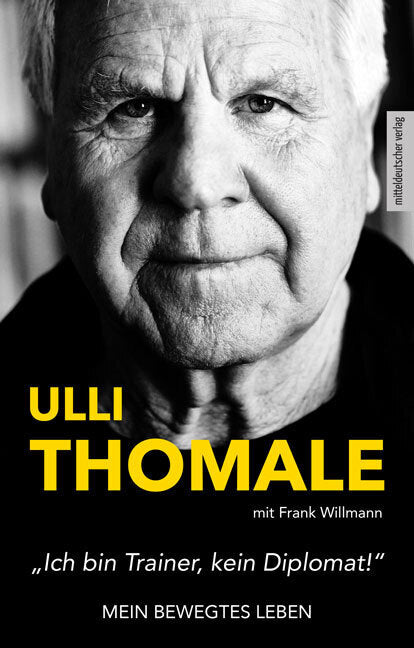 »Ich bin Trainer, kein Diplomat!« (Hans-Ulrich Thomale)
