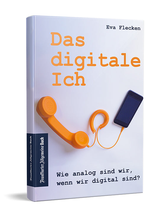 Das digitale Ich (Eva Flecken)