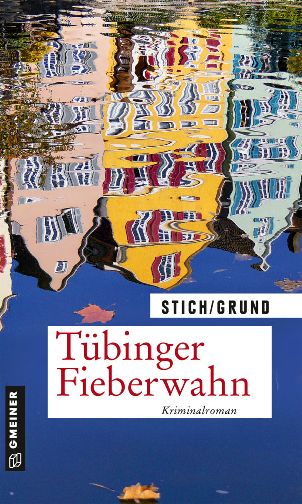 Tübinger Fieberwahn (Maria Stich)