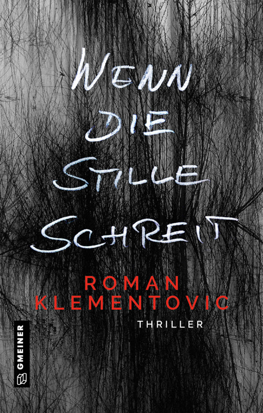 Wenn die Stille schreit (Roman Klementovic)