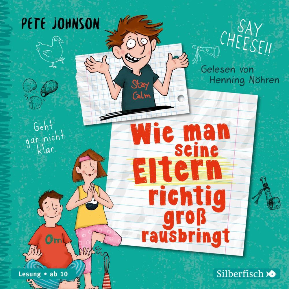 Wie man seine Eltern richtig groß rausbringt, 3 Audio-CD (Pete Johnson)