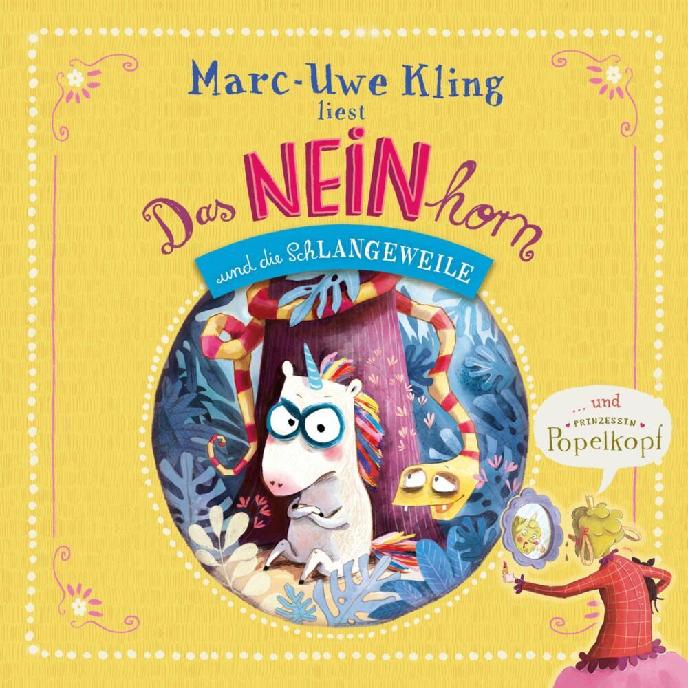 Das NEINhorn und die SchLANGEWEILE, Prinzessin Popelkopf, 1 Audio-CD (Marc-Uwe Kling)