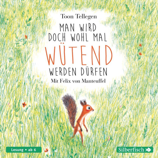 Man wird doch wohl mal wütend werden dürfen, 1 Audio-CD (Toon Tellegen)