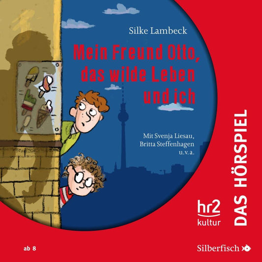 Mein Freund Otto, das wilde Leben und ich - Das Hörspiel, 1 Audio-CD (Silke Lambeck)