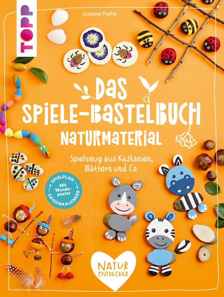 Das Spiele-Bastelbuch Naturmaterial (Susanne Pypke)