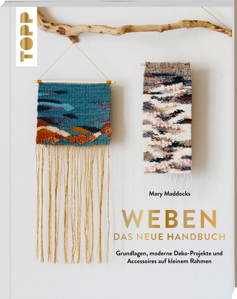 Weben - Das neue Handbuch (Mary Maddocks)