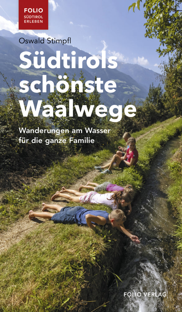 Südtirols schönste Waalwege (Oswald Stimpfl)