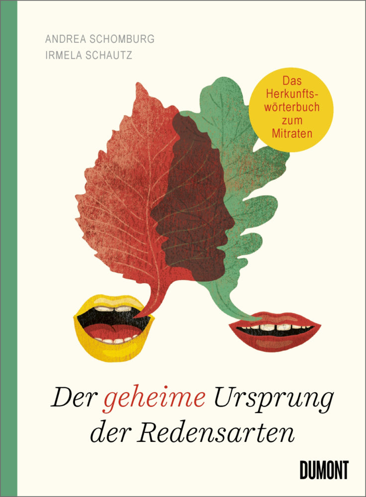 Der geheime Ursprung der Redensarten (Andrea Schomburg)
