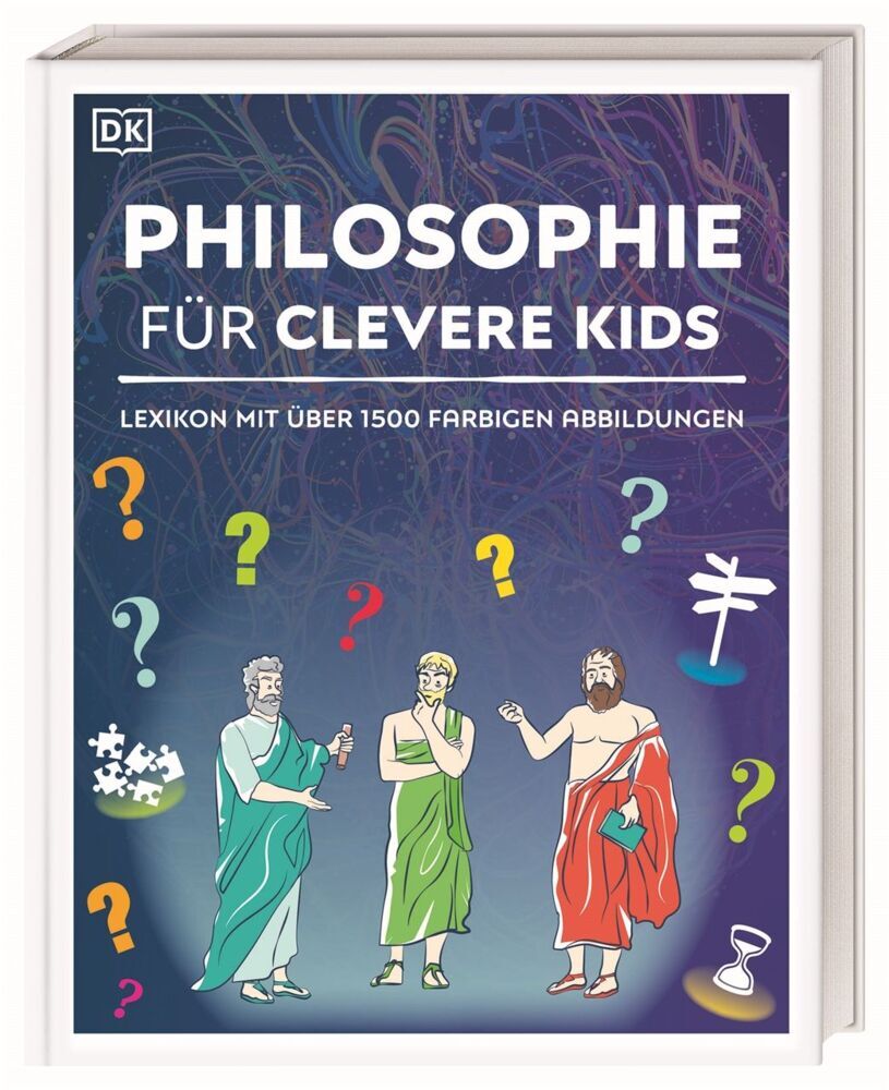 Wissen für clevere Kids. Philosophie für clevere Kids (Dk Verlag - Kids)