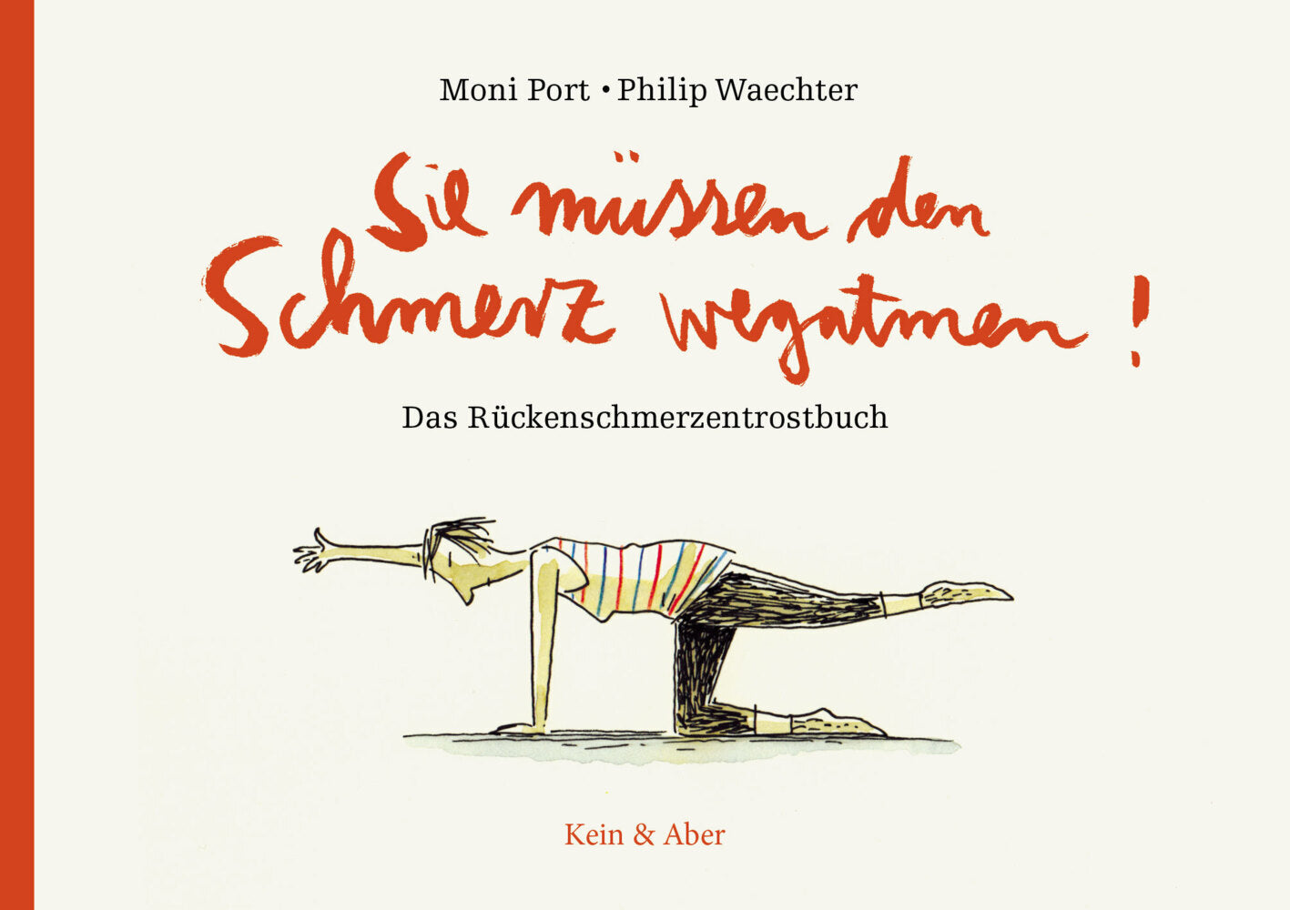 Sie müssen den Schmerz wegatmen! (Moni Port)