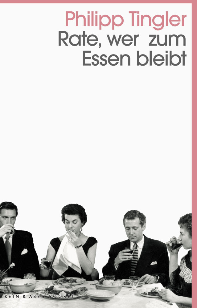 Rate, wer zum Essen bleibt (Philipp Tingler)