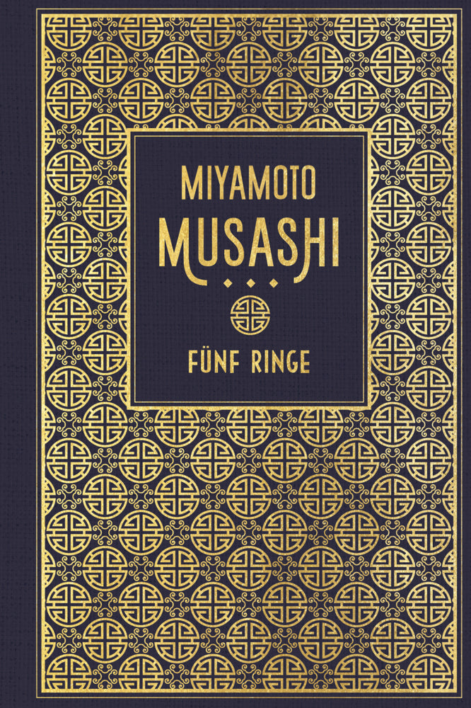 Fünf Ringe: Die Kunst des Samurai-Schwertweges (Miyamoto Musashi)