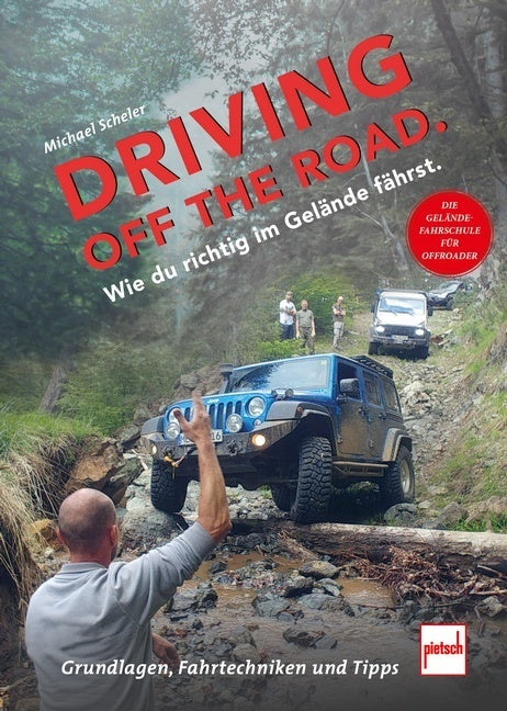 Driving off the Road. Wie du richtig im Gelände fährst. (Michael Scheler)