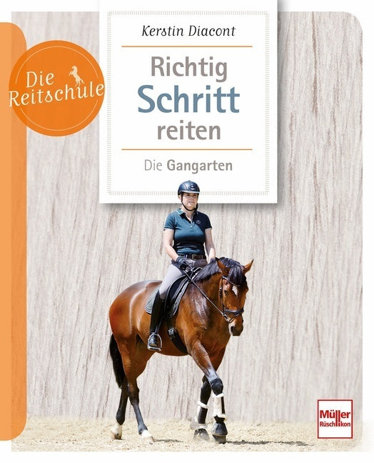 Richtig Schritt reiten (Kerstin Diacont)
