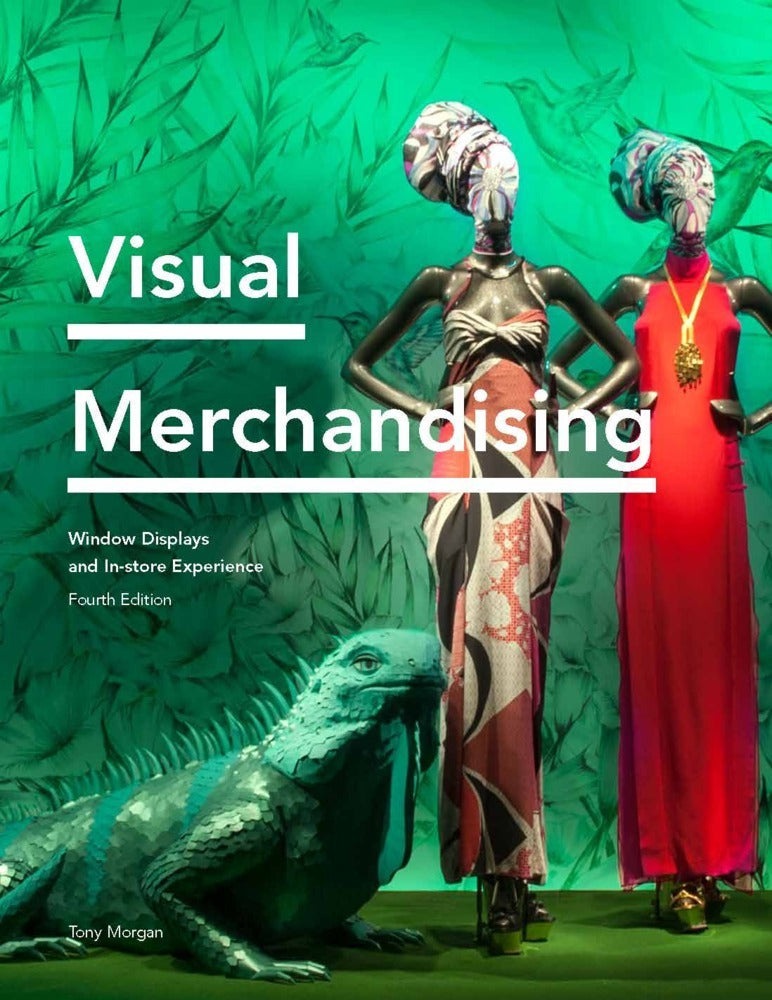 Visual Merchandising Fourth Edition (Tony Morgan)