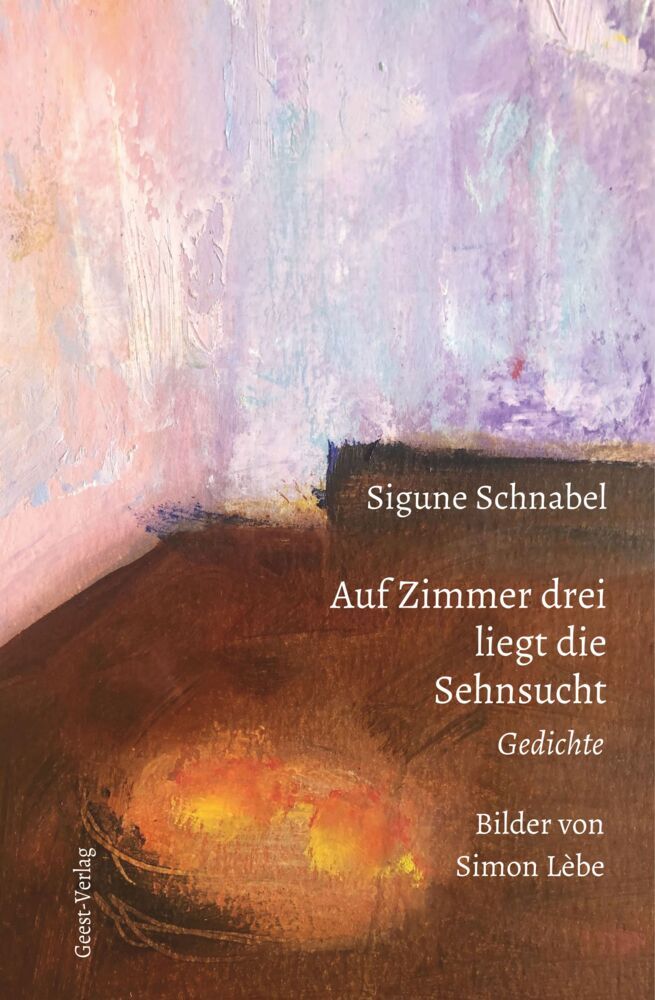 Auf Zimmer drei liegt die Sehnsucht (Sigune Schnabel)