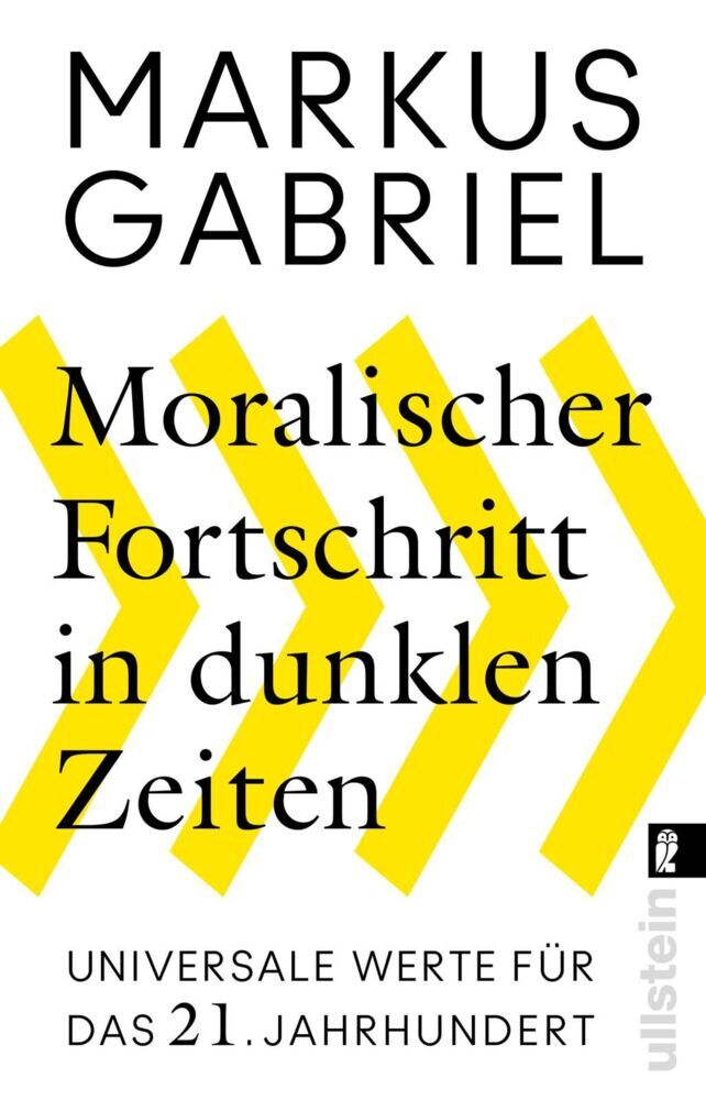 Moralischer Fortschritt in dunklen Zeiten (Markus Gabriel)