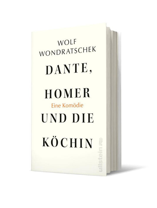 Dante, Homer und die Köchin. Eine Komödie (Wolf Wondratschek)
