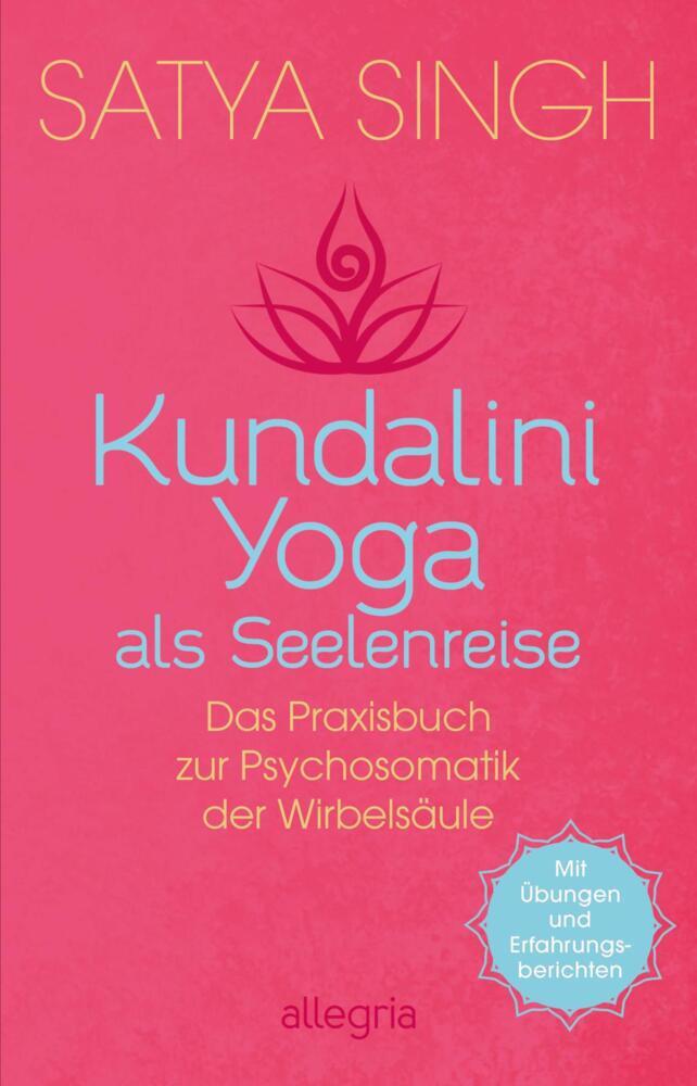 Kundalini Yoga als Seelenreise (Satya Singh)