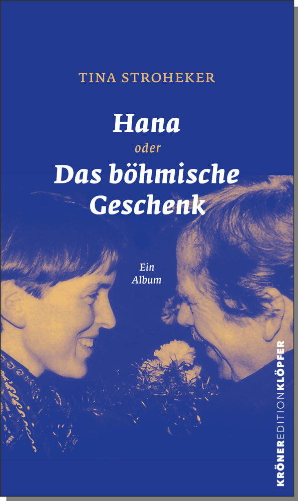 Hana oder Das böhmische Geschenk (Tina Stroheker)