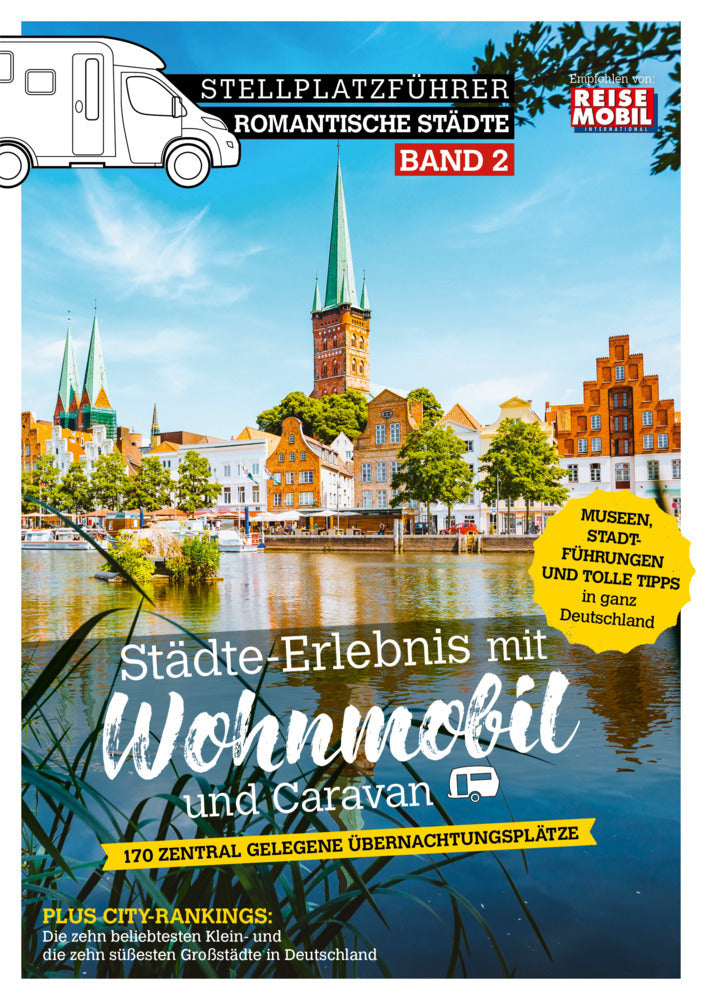 Stellplatzführer Romantische Städte - Band 2 (Reisemobil International)