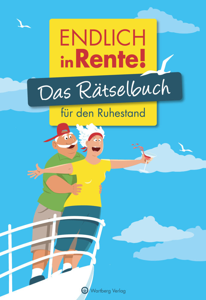 Endlich in Rente! Das Rätselbuch für den Ruhestand (Wolfgang Berke)